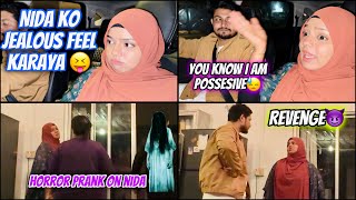 Horror 👻 Prank On Nida 😝 Revenge 😈  Apni Wife Ka Possesive Side Bahar Aaya😜  Sufiyan and Nida ♥️ [upl. by Deroo]