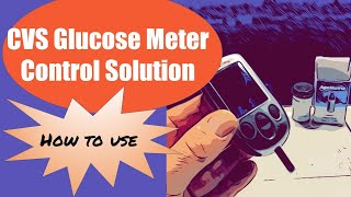 CVS Glucose Meter Control Solution How to Use [upl. by Eenitsed504]