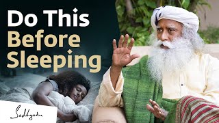 Do These 5 Things Before Sleeping – Sadhguru [upl. by Rasmussen]