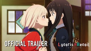 Lycoris Recoil Official Trailer  WATCH NOW ON CRUNCHYROLL [upl. by Eilak]