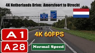 4K Netherlands Drive Amersfoort to Utrecht Motorway A1 amp A28 [upl. by Cary184]