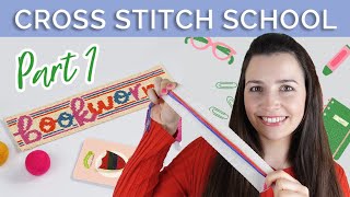 Cross Stitch School for Beginners Part 1  Getting Started  Caterpillar Cross Stitch [upl. by Hospers]