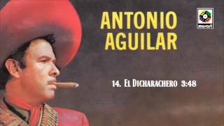 El Dicharachero  Antonio Aguilar Audio Oficial [upl. by Marelda]