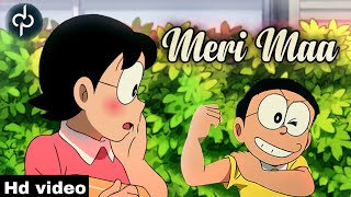 Meri Maa  Mai Tera Ladla  Best Nobita video Ever [upl. by Yung]