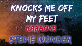 KNOCKS ME OFF MY FEET  STEVIE WONDER KARAOKE  INSTRUMENTAL VERSION [upl. by Ina956]