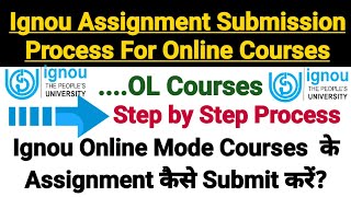 Ignou Assignment Submission for Online Mode Courses  Step By Step Process [upl. by Trauner]