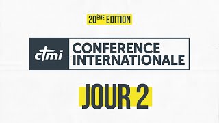 CTMI CONFÉRENCE INTERNATIONALE 2021  Jour 2 [upl. by Lind710]