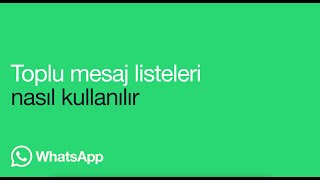 Toplu mesaj listeleri nasıl kullanılır  WhatsApp [upl. by Sesilu913]