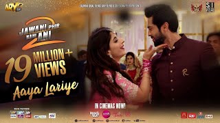 Aya Lariye  Jawani Phir Nahi Ani 2  Shuja Haider  Aima Baig  Naeem Abaas Rufi  ARY Films [upl. by Dorey]