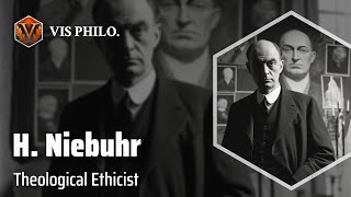 H Richard Niebuhr Shaping Ethical Discourse｜Philosopher Biography [upl. by Nochur143]