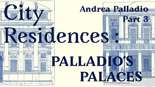 Palladios Urban Palaces — Andrea Palladio pt 3 — ABC 93 [upl. by Lamoree]