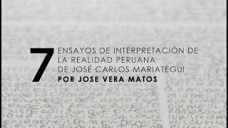 EXPOSICIÓN quotSiete Ensayos de la Interpretación de la Realidad Peruanaquot [upl. by Jump]