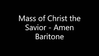 Mass of Christ the Savior Amen Baritone [upl. by Alathia]