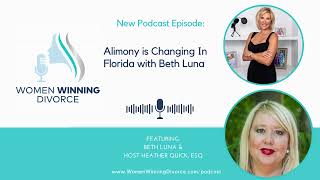 Women Winning Divorce 68 Alimony is Changing in Florida with Beth Luna [upl. by Tolman]