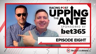 Upping The Ante  Episode 8  Cheltenham Festival 2022 AntePost Tips [upl. by Chappie]