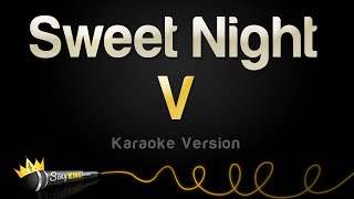 V  Sweet Night Karaoke Version [upl. by Laddie784]