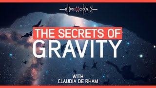 The Secrets of Gravity with Claudia de Rham [upl. by Jankell334]