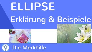 Ellipse  Was ist eine Ellipse  Erklärung amp Beispiele  Rhetorisches Stilmittel Figur [upl. by Magdalena]