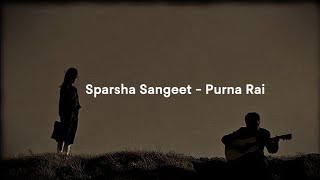 Sparsha Sangeet  Purna Rai  Lyrics video [upl. by Ramburt]