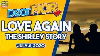 Dear MOR Love Again the Shirley Story [upl. by Bunting]