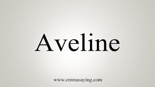 How To Say Aveline [upl. by Trebron688]