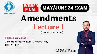 GST 01 CACS CMA Final IDT Amendments  For May 2024 CA Vishal Bhattad Think GST Think Vishal SIR [upl. by Oberon]