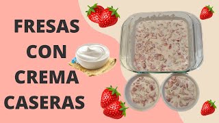 COMO HACER FRESAS CON CREMA FACIL Y DELICIOSAS [upl. by Ynwat]