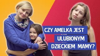 Czy Amelka jest ulubionym dzieckiem mamy [upl. by Meggie]