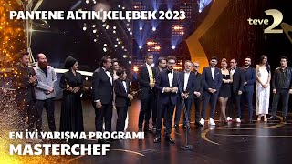 Pantene Altın Kelebek 2023 En İyi Yarışma Programı – MasterChef Türkiye [upl. by Airemahs161]