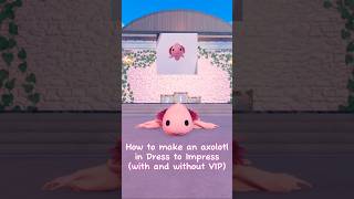 How to dress up as a axolotl in Dress to Impress [upl. by Etana]