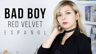 Bad boy ♥ Cover Español Red Velvet ♥ papacito u [upl. by Dorene]