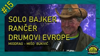 Miodrag  Mišo Bukvić  Zlatiborski Podcast Ep 15 [upl. by Ferna27]