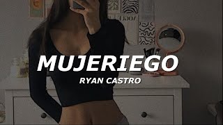 Ryan Castro  Mujeriego LetraLyrics [upl. by Hirsh]