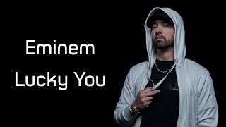 Eminem  Lucky You ft Joyner Lucas Lyrics [upl. by Damales]