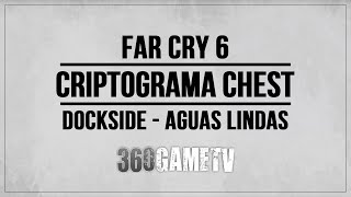 Far Cry 6 Criptograma Chest  Dockside  Aguas Lindas  Criptograma Charts 12 28 [upl. by Worth101]