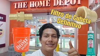 FILTRO de CUBETA  Materiales y TIPS  Blogueando en HOME DEPOT XD [upl. by Enidanreb]