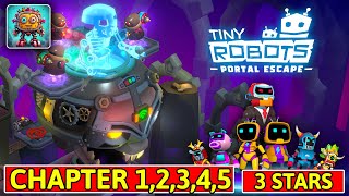 Tiny Robots Portal Escape Chapter 1  Chapter 5 Gameplay Walkthrough 3 Stars [upl. by Anear749]