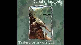 DANIEL SI EMANUELA HIRTIE  Pe plaiurile parintesti [upl. by Adlez]