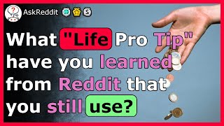 Life tips you NEED to know from Reddit  rAskReddit [upl. by Ellerehs]