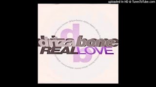 DrizaboneReal Love Original [upl. by Augustus406]