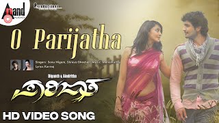 O Parijatha Video Song  Parijatha  Sonu Nigam  Shreya Ghoshal  Diganth  Aindrita Ray Manomurthy [upl. by Nikkie887]