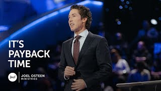 Joel Osteen  Its Payback Time [upl. by Airbas]