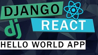 React  Django Integration Tutorial  Hello World App [upl. by Savill]