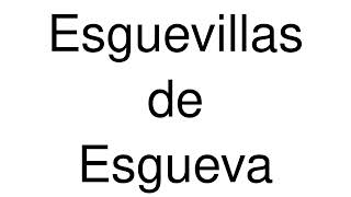 How to Pronounce Esguevillas de Esgueva Spain [upl. by Clapper]