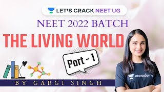 The Living World  Part 1  NEET 2022  Dr Gargi Singh [upl. by Attelrac]