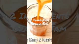 2 Ingredients Orange Jam [upl. by Enhpad612]