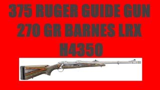 375 Ruger Guide gun with 270 gr Barnes LRX and H4350 [upl. by Atineb921]