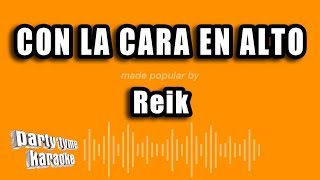 Reik  Con La Cara En Alto Versión Karaoke [upl. by Sadella]