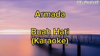 Karaoke Armada  Buah Hati [upl. by Sarah721]