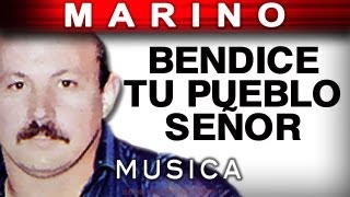 Marino  Bendice Tu Pueblo Señor musica [upl. by Lladnarc]